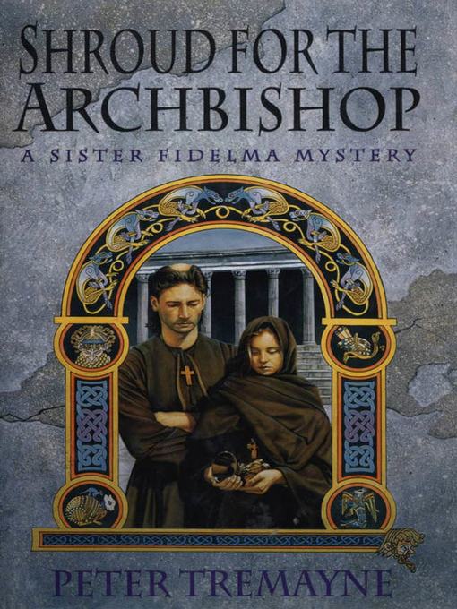 Title details for Shroud for the Archbishop by Peter Tremayne - Wait list